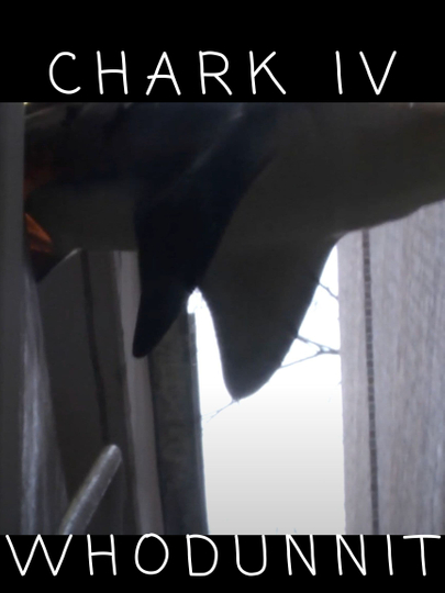 chark IV whoddunnit Poster