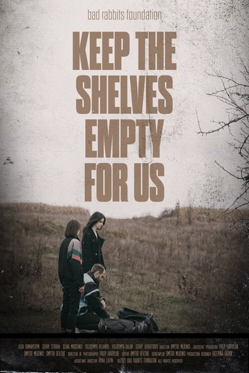 Keep the Shelves Empty for Us Poster