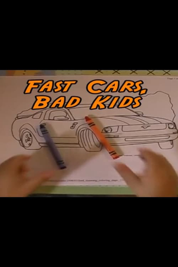 Fast Cars Bad Kids