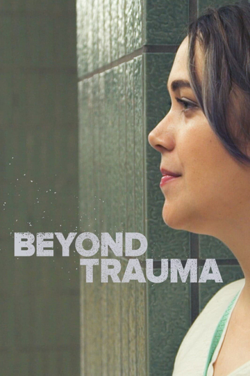 Beyond Trauma Poster