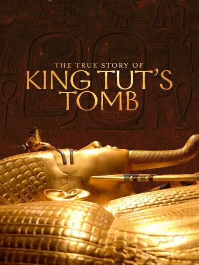 The True Story of King Tuts Tomb Poster