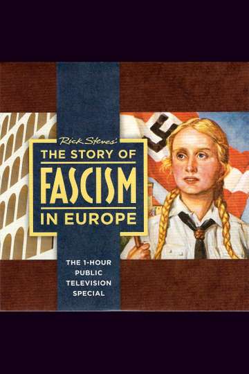 Rick Steves The Story of Fascism in Europe Poster