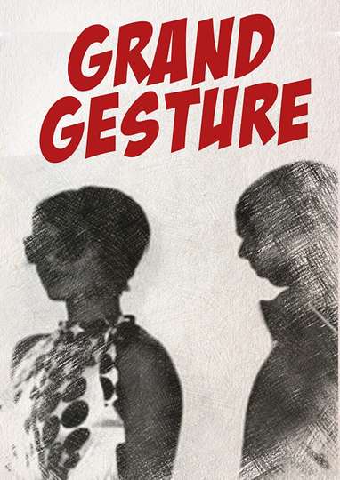 Grand Gesture Poster