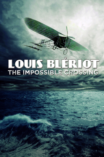 Blériot limpossible traversée