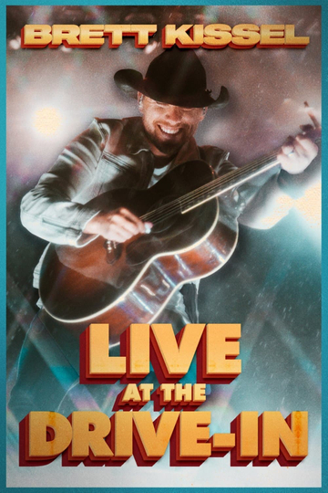 Brett Kissel Live at the DriveIn Poster