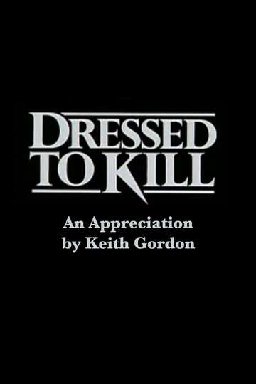 Dressed to Kill An Appreciation by Keith Gordon