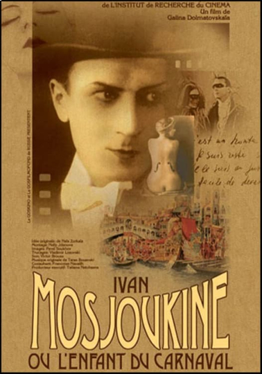 Ivan Mosjoukine or the Carnival Child