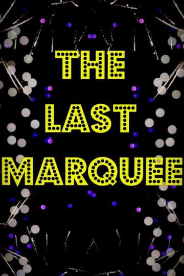 The Last Marquee