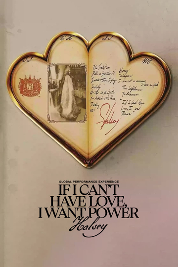 Halsey If I Cant Have Love I Want Power  Global Performance Experience Poster