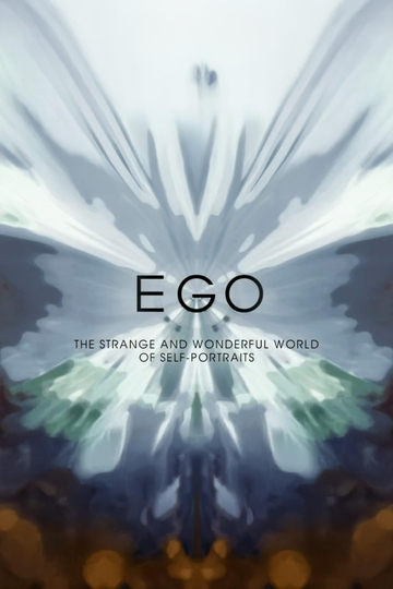 Ego: The Strange and Wonderful World of Self-Portraits