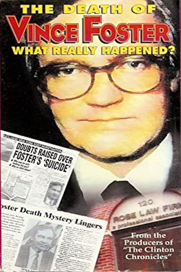 The Death of Vince Foster What Really Happened