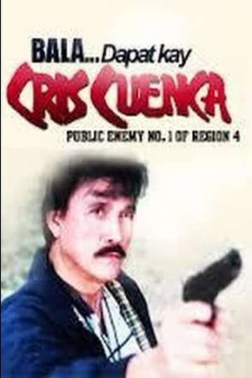 Bala Dapat Kay Cris Cuenca Public Enemy No 1 Poster