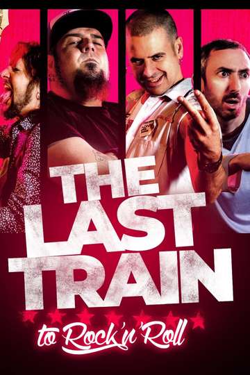 The Last Train to RocknRoll Poster