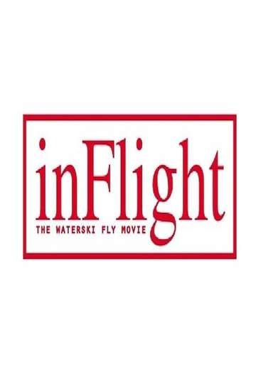 InFlight  The WaterSki Fly movie Poster