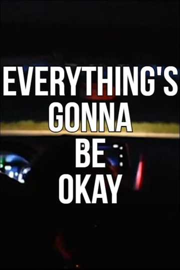 Everythings Gonna Be Okay