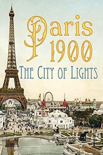 Paris 1900 The City of Lights