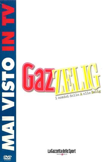 GazZelig - I comici dalla A allo Zelig Poster