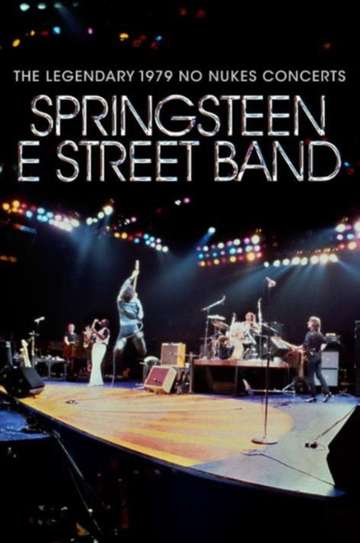 Bruce Springsteen & The E Street Band: The Legendary 1979 No Nukes Concerts Poster