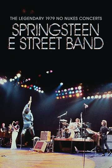 Bruce Springsteen & The E Street Band - The Legendary 1979 No Nukes Concerts Poster