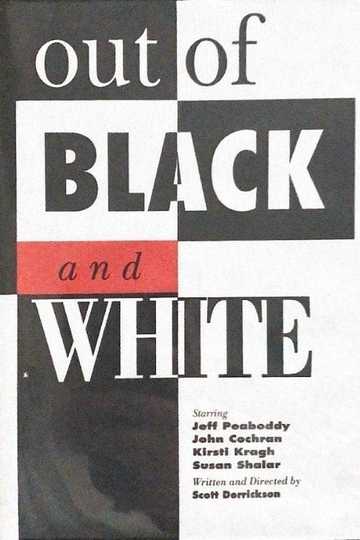 Out of Black and White Poster