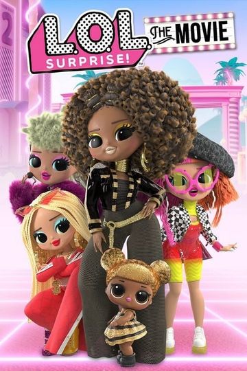 L.O.L. Surprise: The Movie Poster