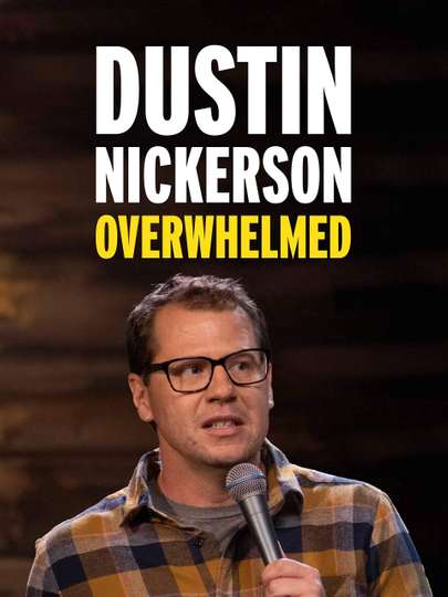 Dustin Nickerson: Overwhelmed Poster