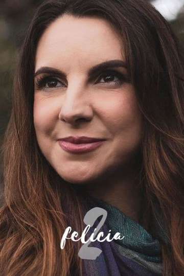 Felícia 2 - Movie | Moviefone