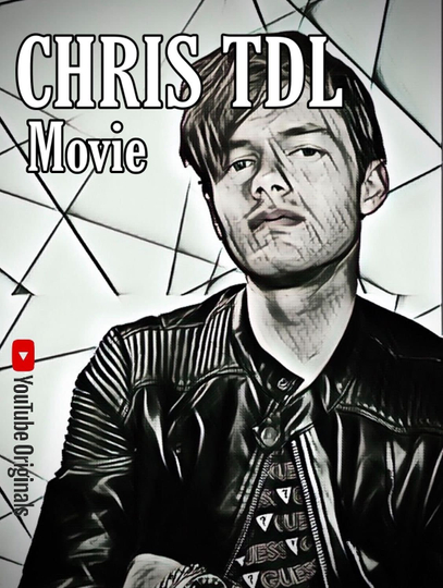 Chris TDL Movie Poster