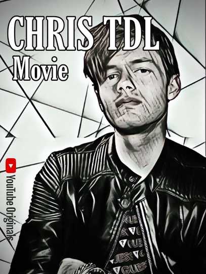 Chris TDL Movie