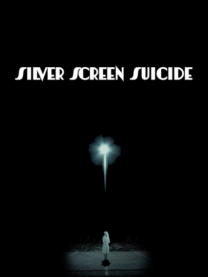 Silver Screen Suicide Poster