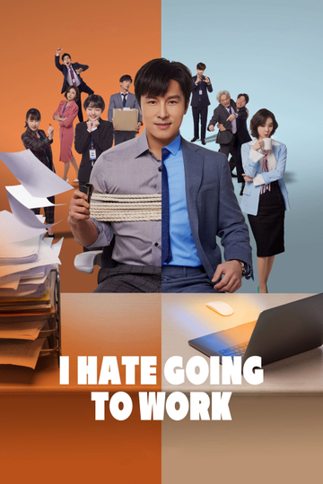 I Hate Going to Work Poster