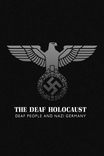 The Deaf Holocaust: Deaf People and Nazi Germany