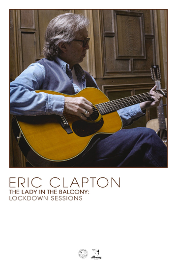 Eric Clapton: The Lady in the Balcony - Lockdown Sessions Poster