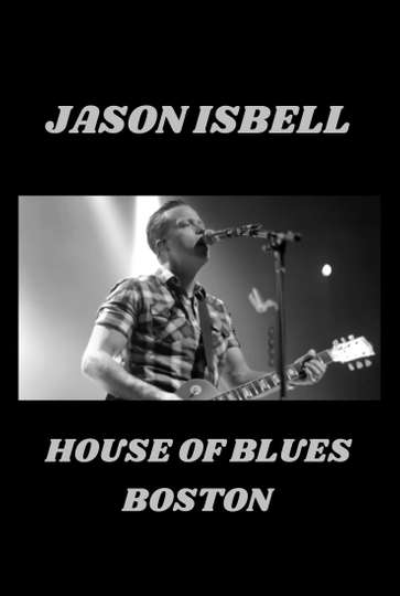 Jason Isbell Live at House of Blues