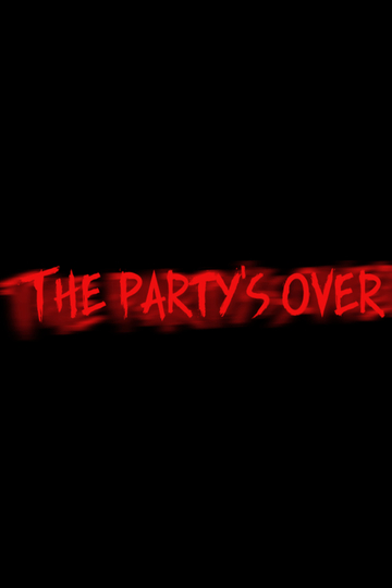 The Party's Over Poster