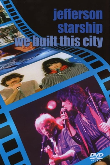 Jefferson Starship  We Built This City