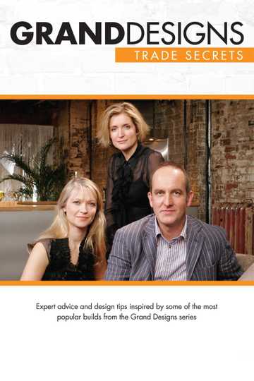 Grand Designs: Trade Secrets