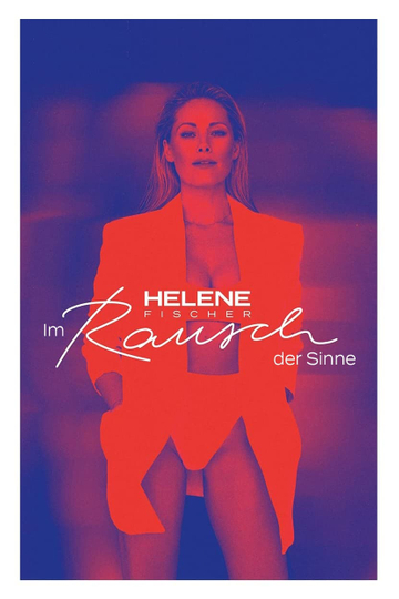 Helene Fischer  Im Rausch der Sinne