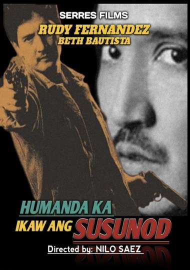 Humanda Ka Ikaw ang Susunod Poster