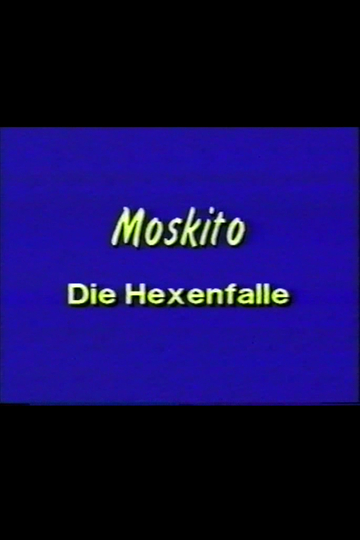 Moskito  Die Hexenfalle