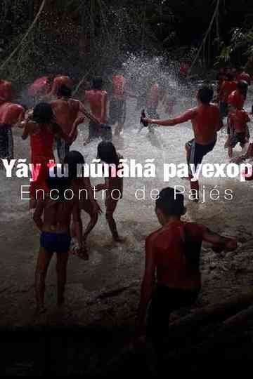 Yãy tu nũnãhã payexop Encontro de Pajés