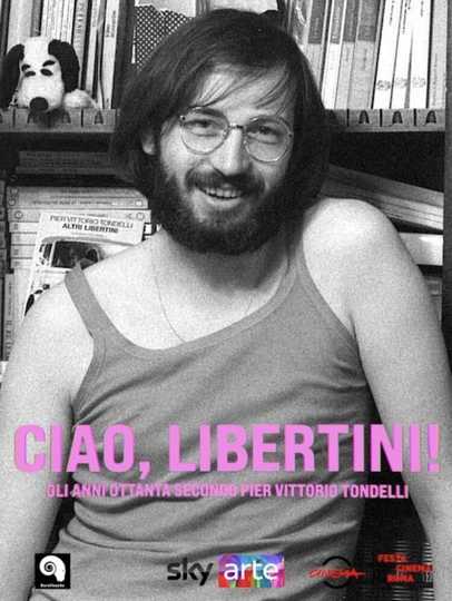 Ciao Libertini Gli anni ottanta secondo Pier Vittorio Tondelli