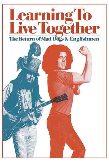 Learning to Live Together: The Return of Mad Dogs & Englishmen