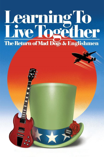 Learning to Live Together: The Return of Mad Dogs & Englishmen Poster