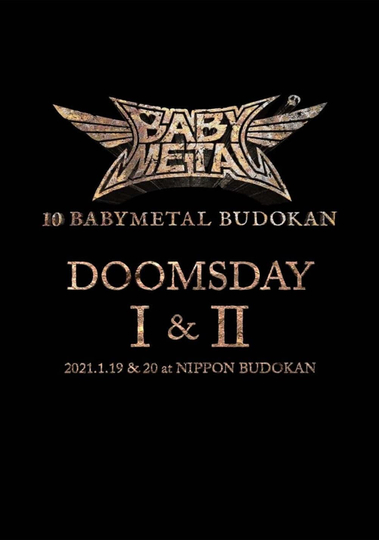 10 BABYMETAL BUDOKAN - DOOMSDAY I & II