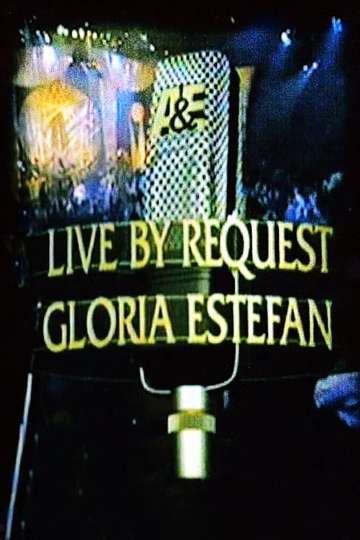 Gloria Estefan Live by Request