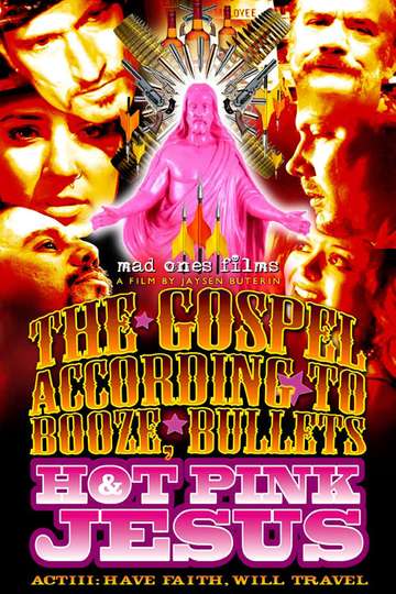 The Gospel According to Booze Bullets  Hot Pink Jesus Act III Have Faith Will Travel Poster