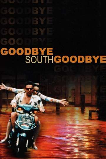 Goodbye South, Goodbye Poster