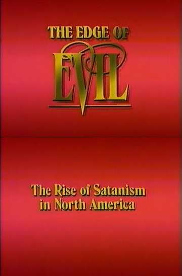 The Edge of Evil The Rise of Satanism in North America Poster
