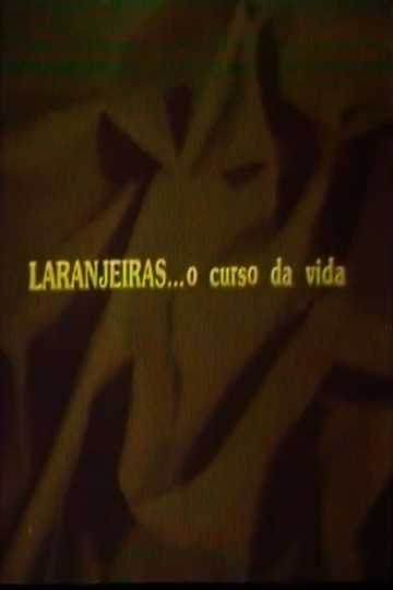 Laranjeiras O Curso da Vida